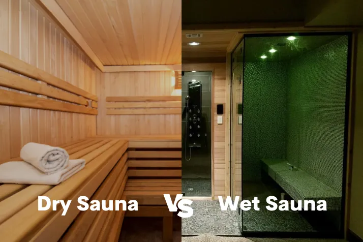 Dry Sauna vs Wet Sauna